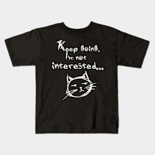 Not interested 2 Kids T-Shirt